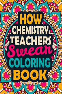 How Chemistry Teachers Swear Coloring Book