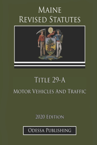 Maine Revised Statutes 2020 Edition Title 29-A Motor Vehicles And Traffic