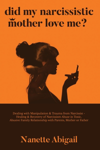 Did My Narcissistic Mother Love Me?