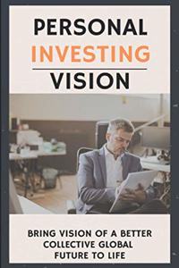 Personal Investing Vision