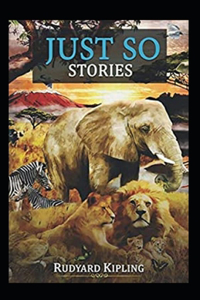 Just so Stories Annotated