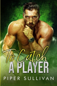 To Catch A Player