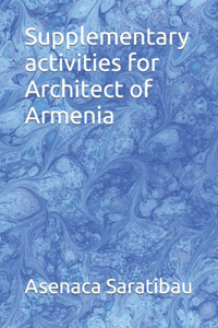 Supplementary activities for Architect of Armenia