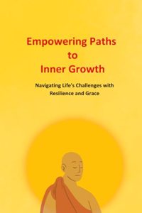 Empowering Paths to Inner Growth