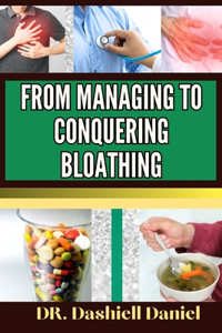 From Managing to Conquering Bloathing