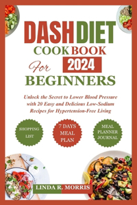 Dash Diet Cookbook for Beginners 2024