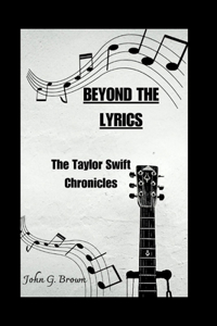 Beyond the Lyrics; The Taylor Swift Chronicles