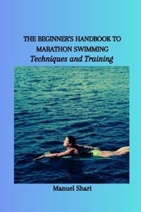 Beginner's Handbook to Marathon Swimming