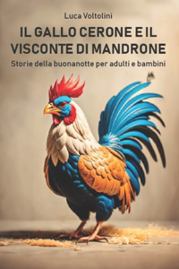 Il gallo Cerone e il visconte di Mandrone