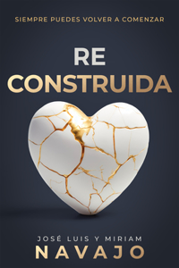 Reconstruida: Siempre Puedes Volver a Comenzar