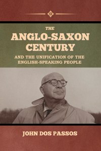 Anglo-Saxon Century and the Unification of the English-Speaking People