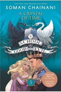 School for Good and Evil #5: A Crystal of Time: Now a Netflix Originals Movie