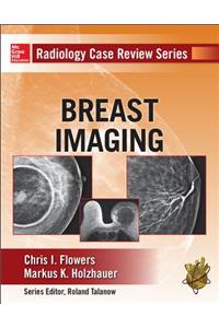 Radiology Case Review Series: Breast Imaging