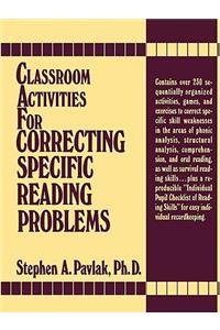 Classroom Activities for Correcting Specific Reading Problems