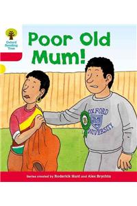 Oxford Reading Tree: Level 4: More Stories A: Poor Old Mum