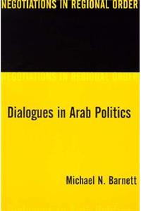 Dialogues in Arab Politics