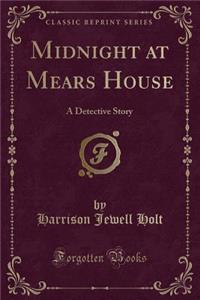 Midnight at Mears House