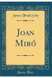 Joan Miró (Classic Reprint)