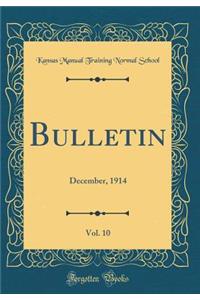 Bulletin, Vol. 10: December, 1914 (Classic Reprint)