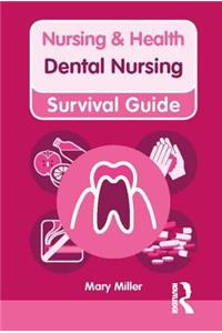 Nursing & Health Survival Guide: Dental Nursing