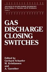 Gas Discharge Closing Switches
