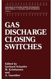 Gas Discharge Closing Switches