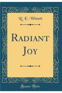 Radiant Joy (Classic Reprint)