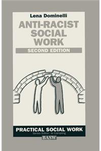 Anti-Racist Social Work: A Challenge for White Practitioners and Educators