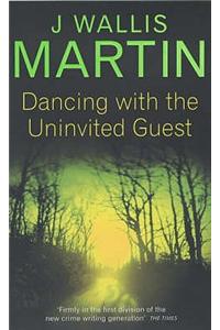 Dancing with the Uninvited Guest