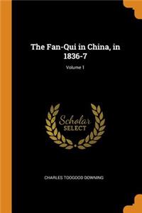 The Fan-Qui in China, in 1836-7; Volume 1