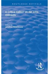 A Critical Edition of I SIr John Oldcastle