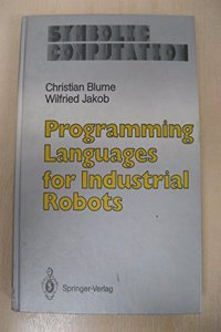 Programming Languages for Industrial Robots (Symbolic Computation, Artificial Intelligence)