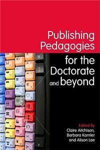 Publishing Pedagogies for the Doctorate and Beyond