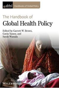 Handbook of Global Health Poli