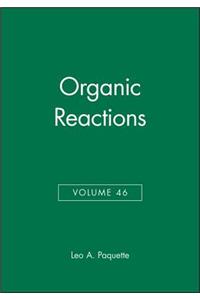 Organic Reactions, Volume 46