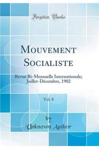 Mouvement Socialiste, Vol. 8