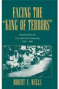 Facing the 'King of Terrors': Death and Society in an American Community, 1750-1990