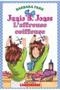 Junie B. Jones: l'Affreuse Coiffeuse