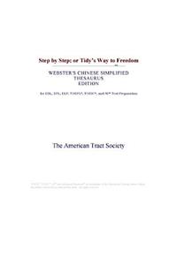 Step by Step; Or Tidys Way to Freedom (Webster's Chinese Simplified Thesaurus Edition)