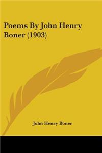 Poems By John Henry Boner (1903)
