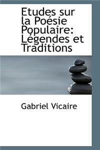 Etudes Sur La Poacsie Populaire: Lacgendes Et Traditions