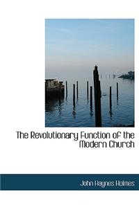 The Revolutionary Function of the Modern Church