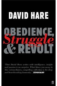 Obedience, Struggle and Revolt