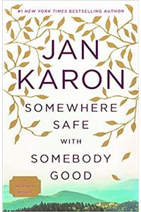 Somewhere Safe with Somebody Good
