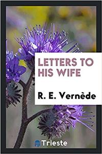 LETTERS TO HIS WIFE