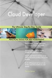 Cloud Developer The Ultimate Step-By-Step Guide