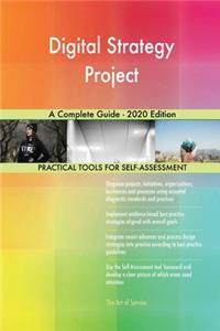 Digital Strategy Project A Complete Guide - 2020 Edition
