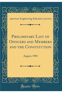 Preliminary List of Officers and Members and the Constitution: August, 1903 (Classic Reprint)
