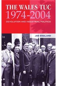 The Wales TUC, 1974-2004