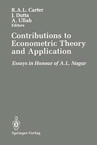 Contributions to Econometric Theory and Application: Essays in Honour of A.L. Nagar